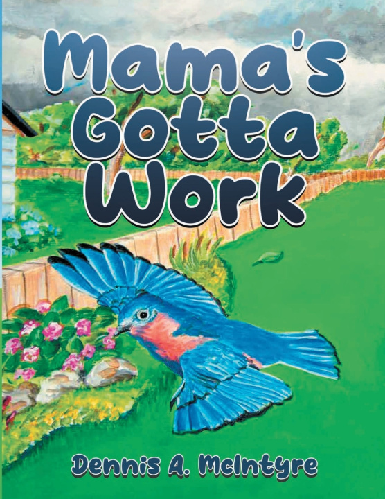 Book Mama's Gotta Work Dennis A McIntyre