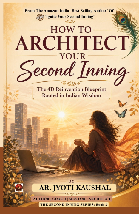 Livro How To Architect Your Second Inning Jyoti Kaushal