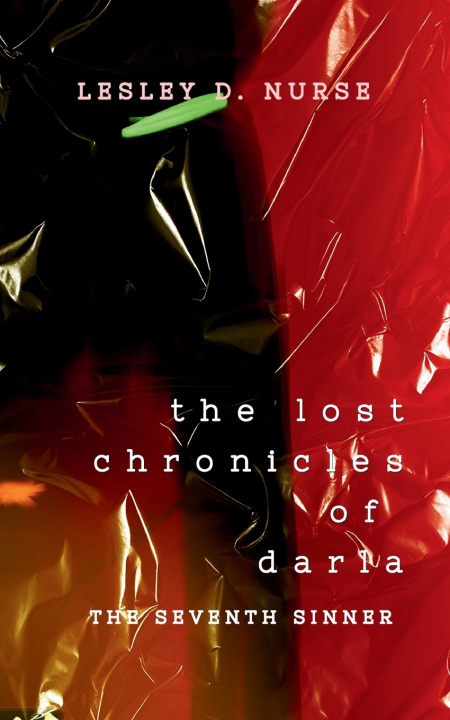 Könyv The Lost Chronicles of Darla Lesley D. Nurse