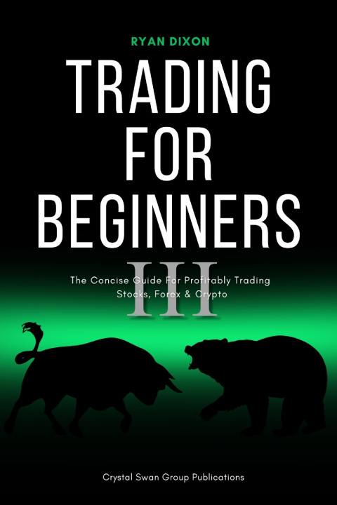 Knjiga Trading For Beginners III Ryan Dixon
