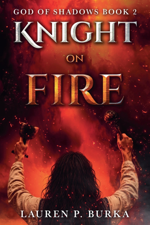 Book Knight on Fire Lauren P. Burka
