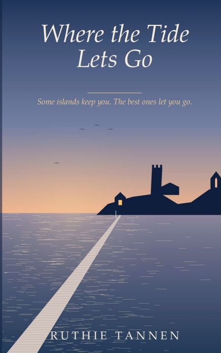 Book Where The Tide Lets Go Ruthie Tannen