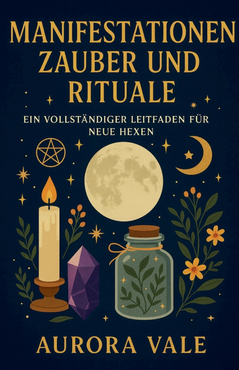 Kniha Manifestationen Zauber und Rituale Aurora Vale