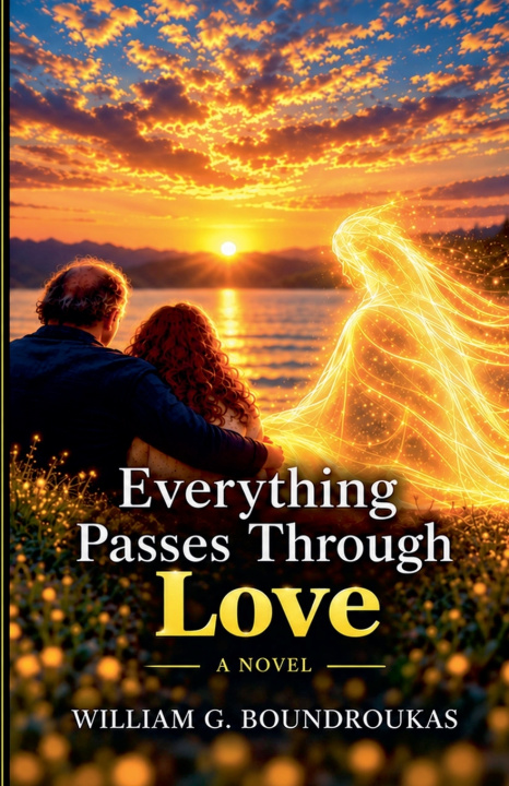 Buch Everything Passes Through Love William Boundroukas