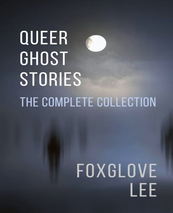 Livro Queer Ghost Stories Foxglove Lee