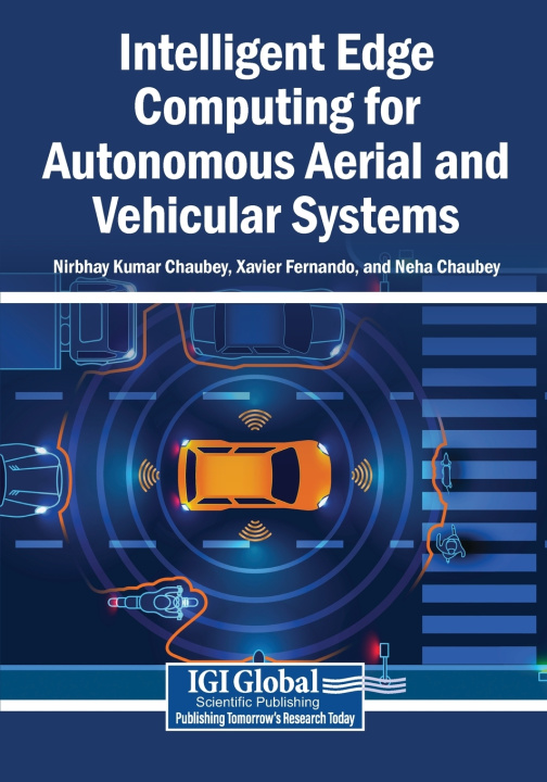 Libro Intelligent Edge Computing for Autonomous Aerial and Vehicular Systems Nirbhay Kumar Chaubey