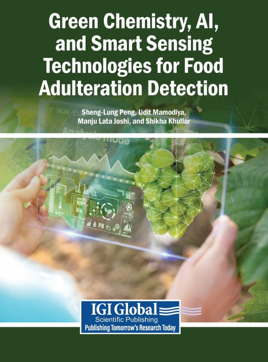 Kniha Green Chemistry, AI, and Smart Sensing Technologies for Food Adulteration Detection Sheng-Lung Peng
