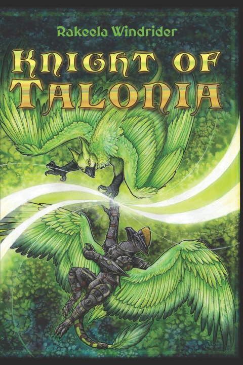 Knjiga Knight of Talonia Rakeela Windrider