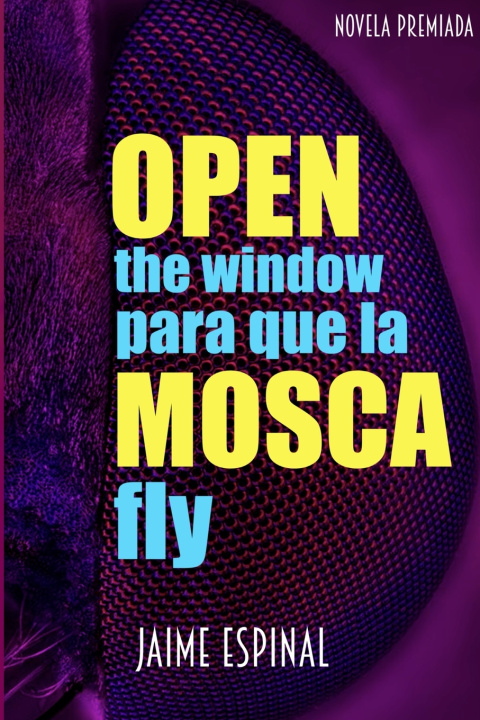 Livro Open the window para que la mosca fly Jaime Espinal
