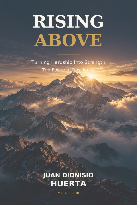 Book Rising Above Juan Dionisio Huerta