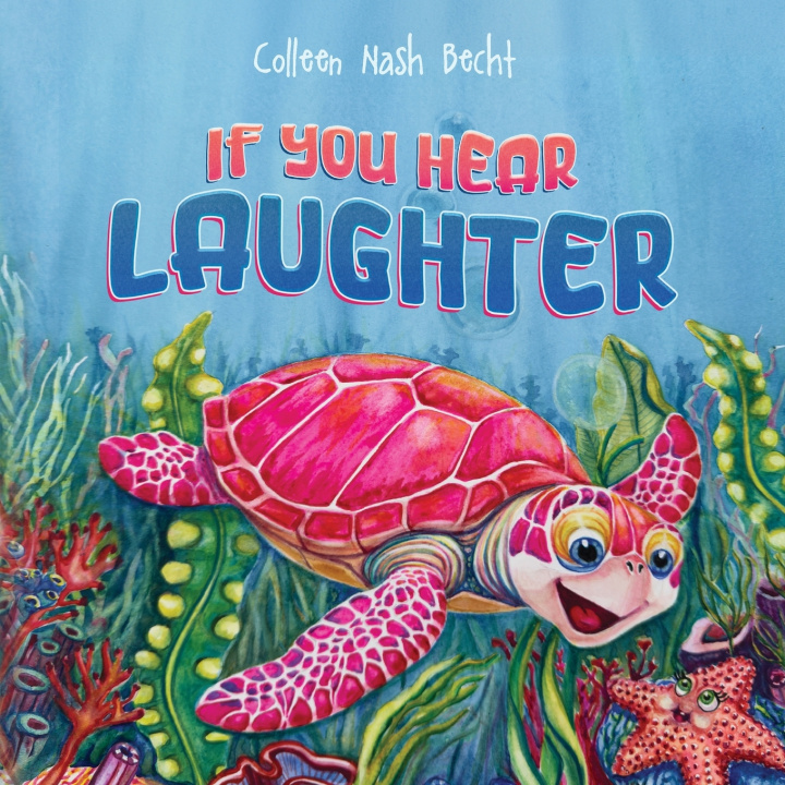 Kniha If You Hear Laughter Colleen Nash Becht