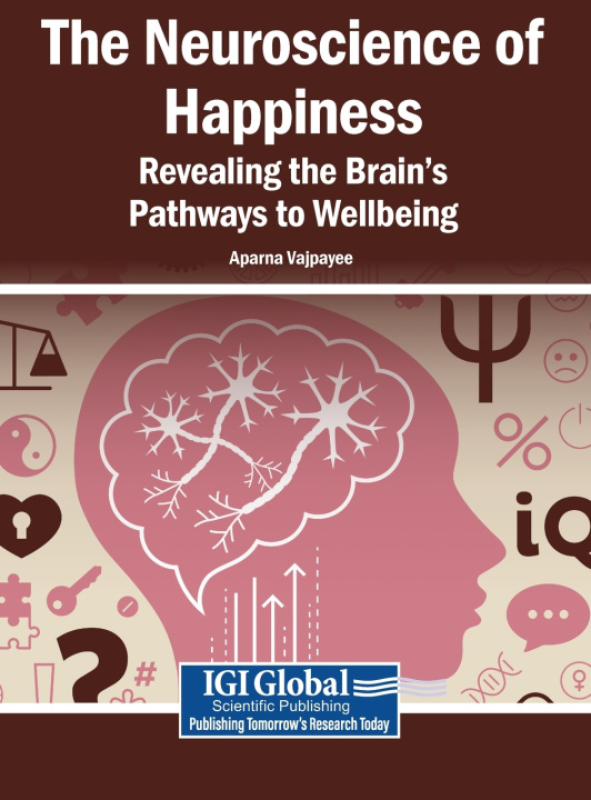 Kniha The Neuroscience of Happiness Aparna Vajpayee
