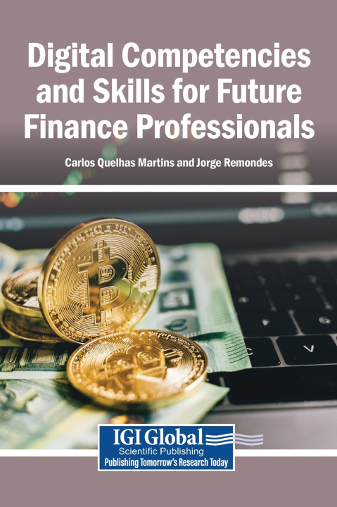 Kniha Digital Competencies and Skills for Future Finance Professionals Carlos Quelhas Martins