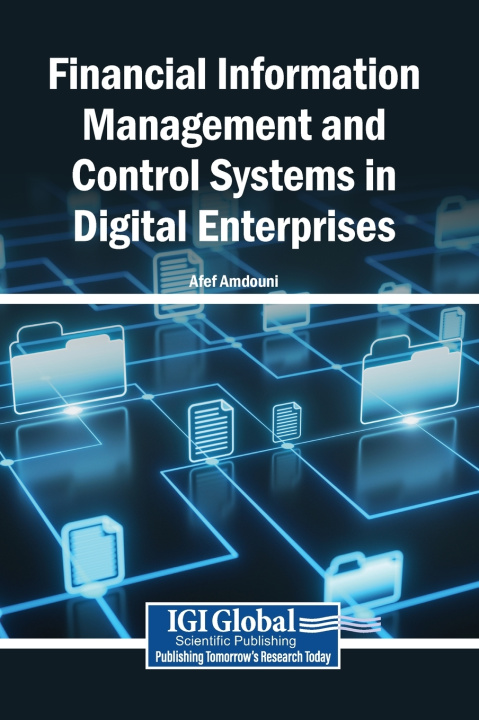 Knjiga Financial Information Management and Control Systems in Digital Enterprises Afef Amdouni