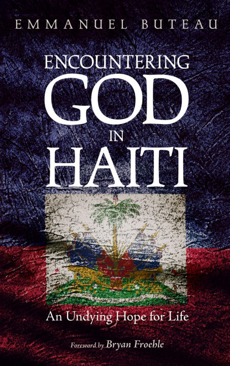 Livro Encountering God in Haiti Emmanuel Buteau