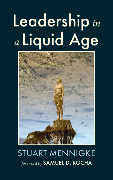 Boek Leadership in a Liquid Age Stuart Mennigke