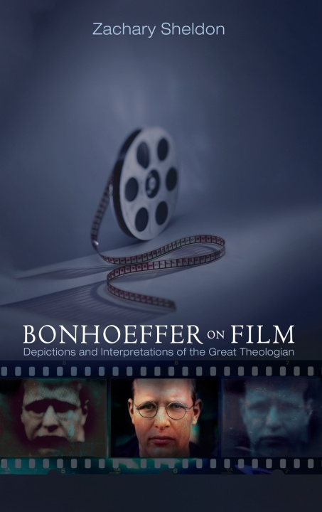Книга Bonhoeffer on Film Zachary Sheldon