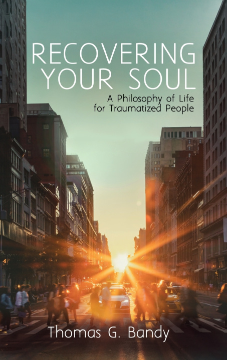 Boek Recovering Your Soul Thomas G. Bandy