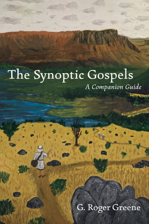 Knjiga The Synoptic Gospels G. Roger Greene
