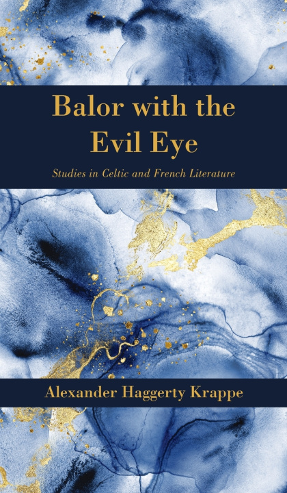 Βιβλίο Balor with the Evil Eye Alexander Haggerty Krappe