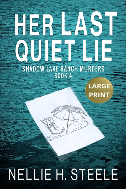 Book Her Last Quiet Lie Large Print Nellie H. Steele