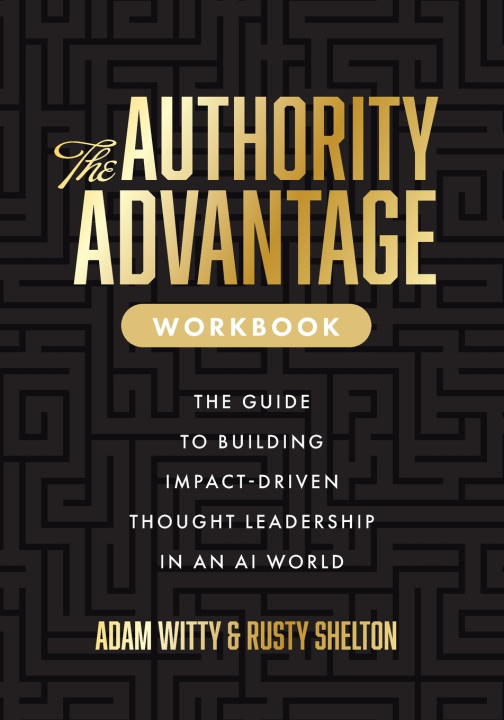 Livro The Authority Advantage Workbook Adam D. Witty