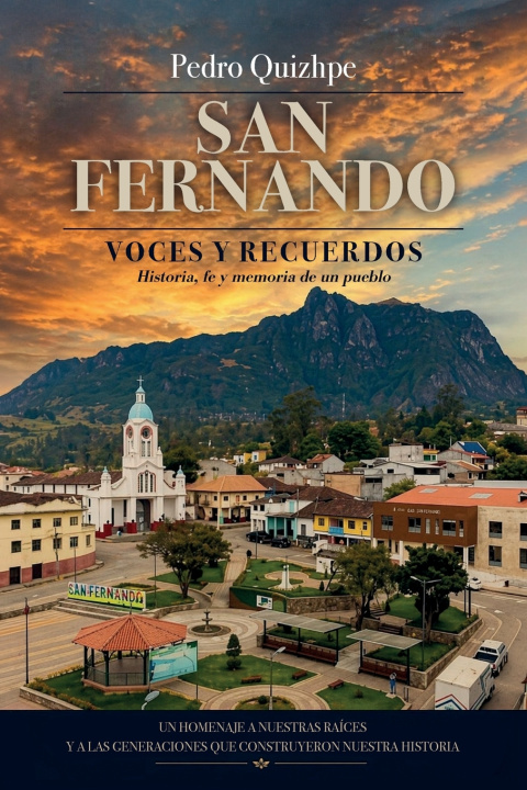 Kniha SAN FERNANDO VOCES Y RECUERDOS Pedro Quizhpe