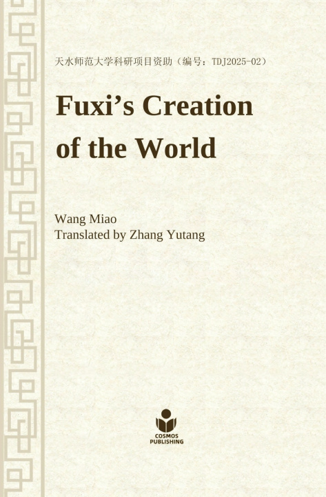 Könyv Fuxi's Creation of the World Miao Wang
