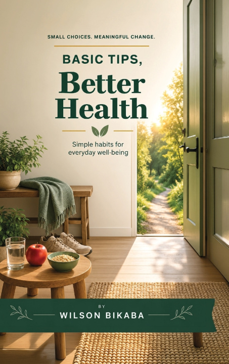 Βιβλίο Basic Tips, Better Health Wilson Bikaba