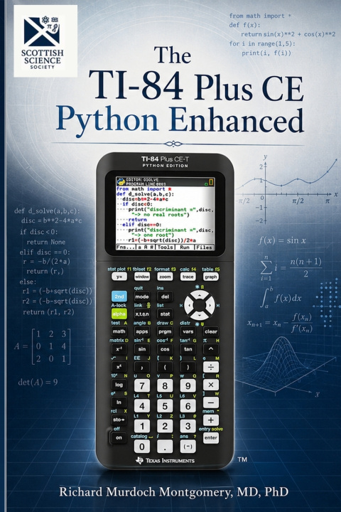 Book The TI-84 Plus CE Python Enhanced - A Comprehensive Scientific and Computational Treatise Richard Murdoch Montgomery