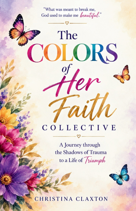 Könyv The Colors of Her Faith Christina Claxton