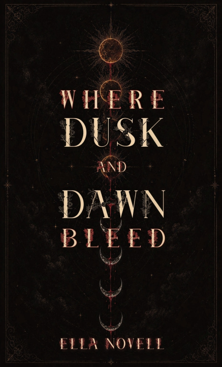 Libro Where Dusk and Dawn Bleed Ella Novell