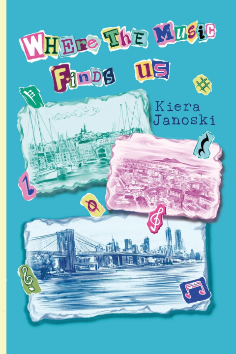 Knjiga Where the Music Finds Us Kiera Janoski