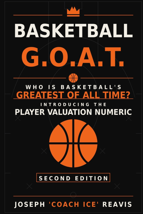 Knjiga BASKETBALL G.O.A.T. Joseph "Coach Ice" Reavis