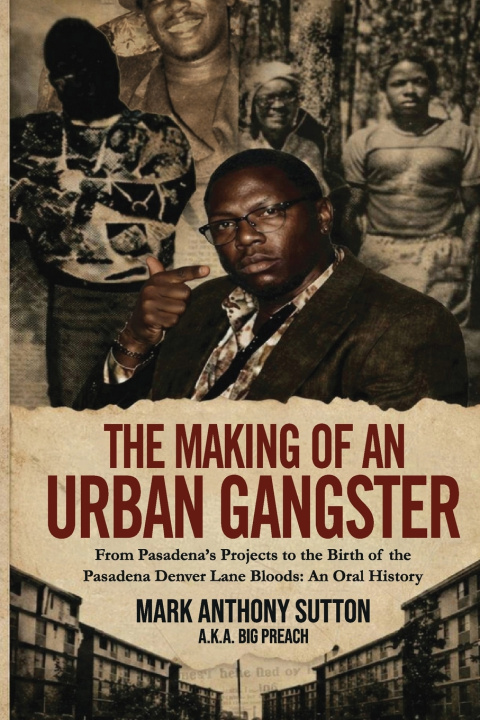 Kniha The Makings of An Urban Gangster Mark A Sutton