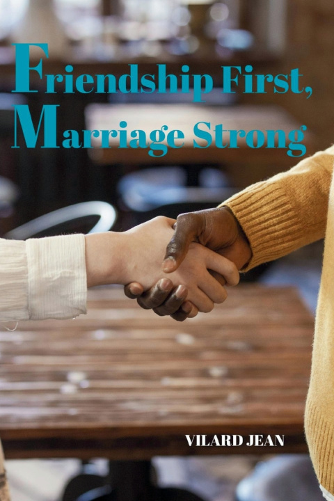 Libro Friendship First, Marriage Strong Vilard Jean