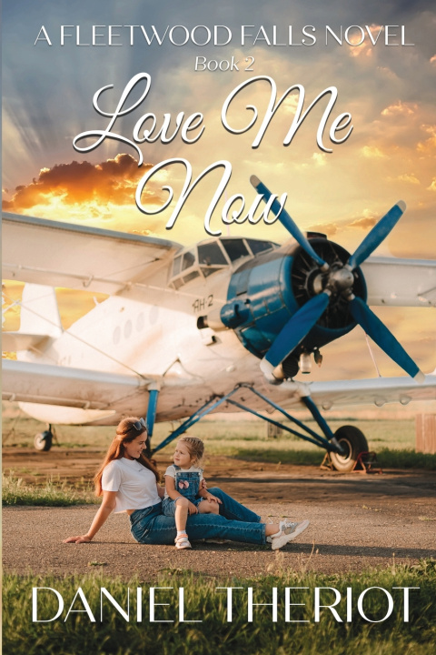 Libro Love Me Now Daniel Theriot