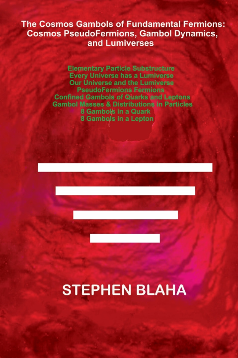 Kniha The Cosmos Gambols of Fundamental Fermions Stephen Blaha