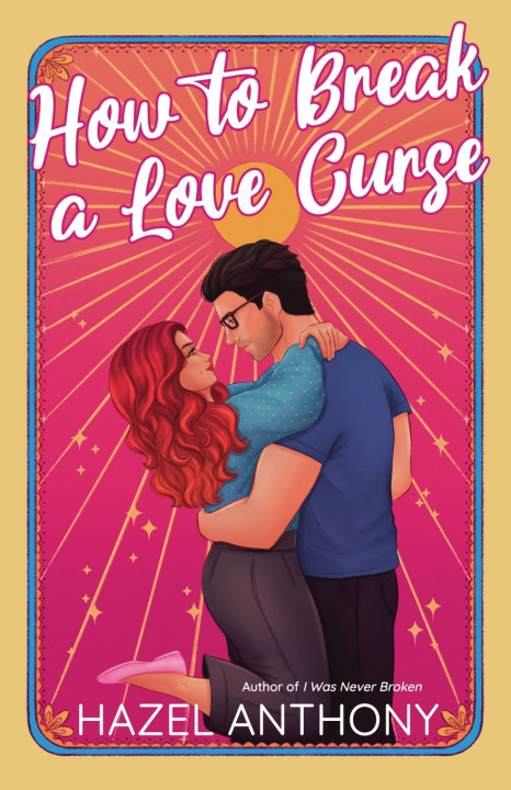 Kniha How To Break a Love Curse Hazel Anthony