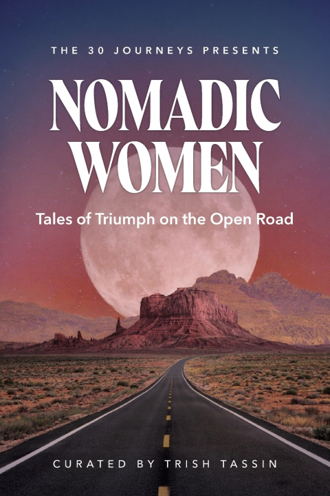 Knjiga Nomadic Women Trish Tassin