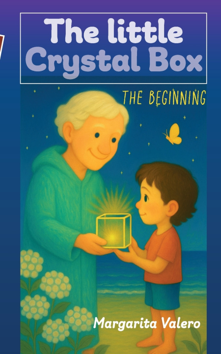Knjiga The Little Crystal Box - The Beginning Margarita Valero
