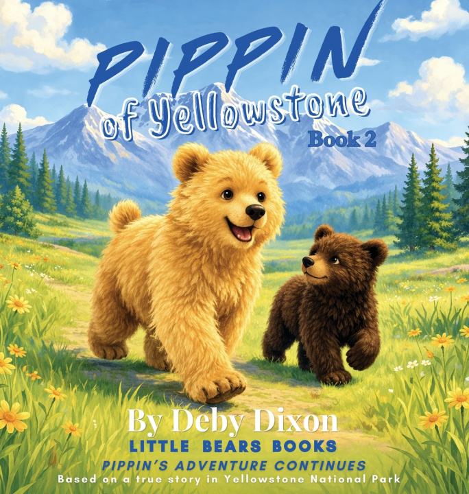 Kniha Pippin of Yellowstone, Book 2 Deby Dixon