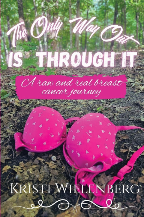 Βιβλίο The Only Way Out Is Through It Kristi Wielenberg