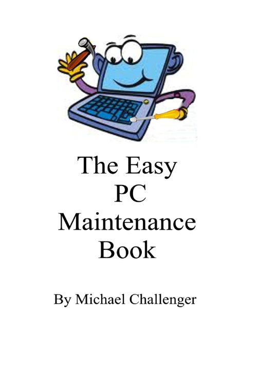 Könyv The Easy PC Maintenence Book Michael Challenger