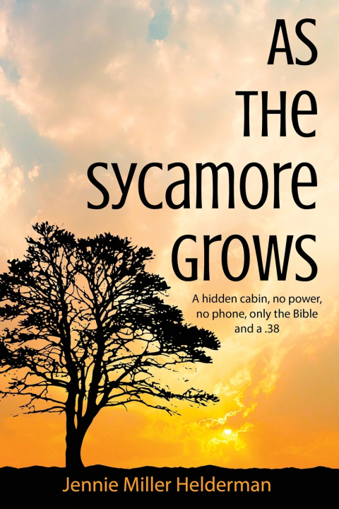 Libro As the Sycamore Grows Jennie M Helderman
