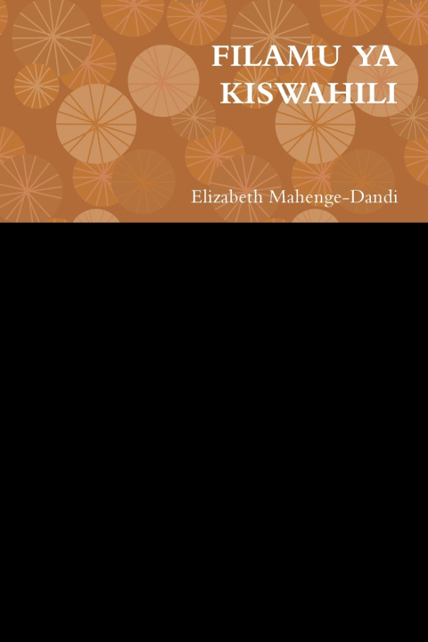 Knjiga FILAMU YA KISWAHILI Elizabeth Mahenge-Dandi
