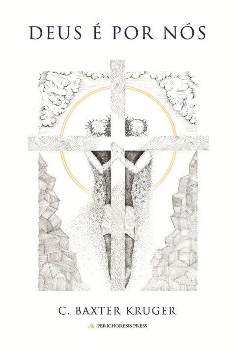 Kniha Deus é Por Nós C. Baxter Kruger