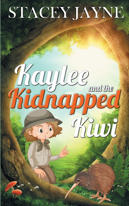 Книга Kaylee and the Kidnapped Kiwi Stacey Jayne