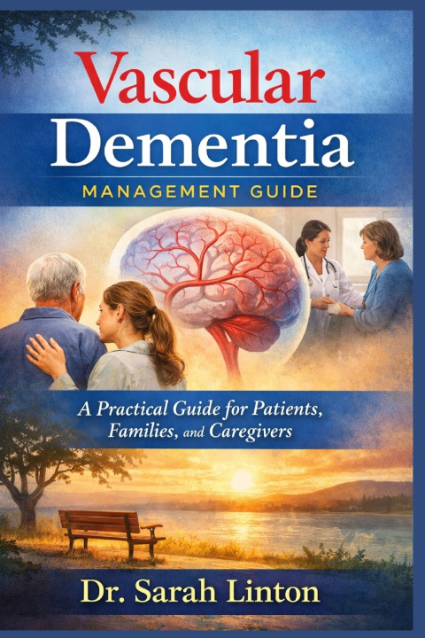 Kniha Vascular Dementia Management Guide Dr. Sarah Linton