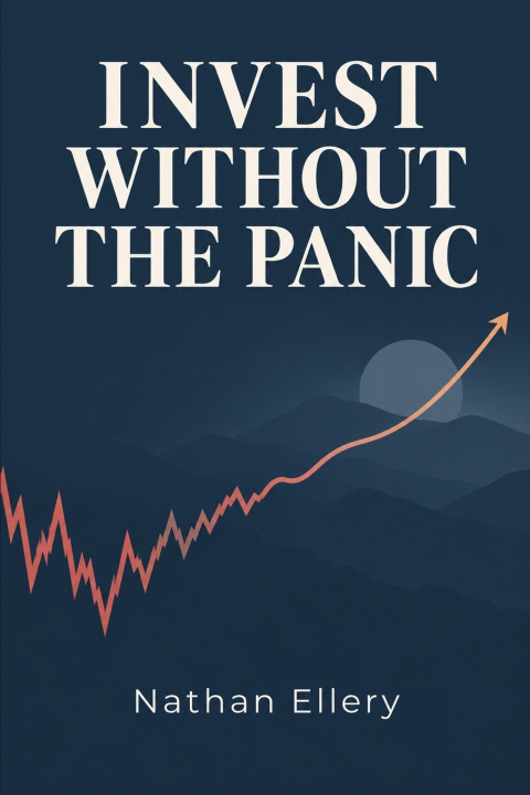 Książka INVEST WITHOUT THE PANIC Nathan Ellery